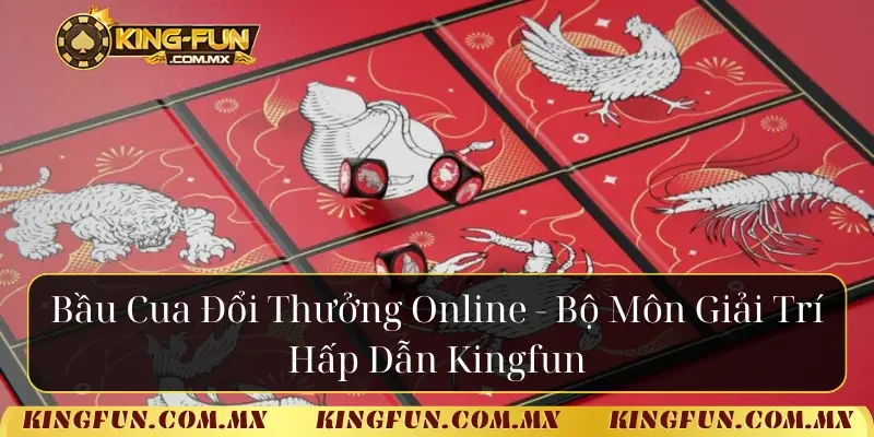 Bầu cua đổi thưởng online