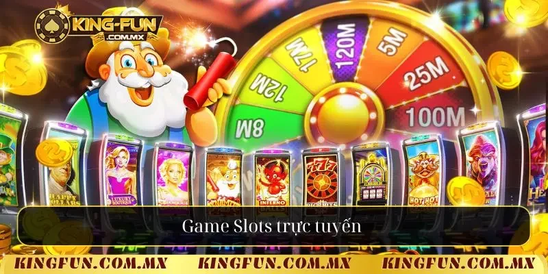 Game Slots trực tuyến