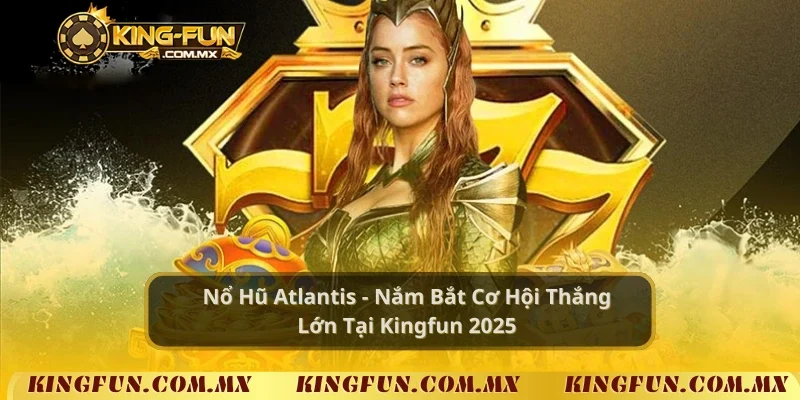 Nổ Hũ Atlantis