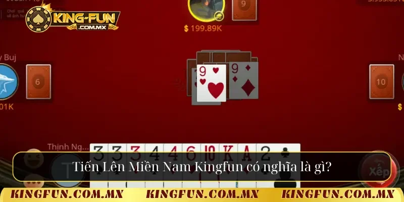 Tiến Lên Miền Nam Kingfun có nghĩa là gì?