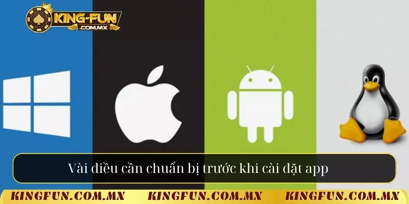 Vài điều cần chuẩn bị trước khi cài đặt app